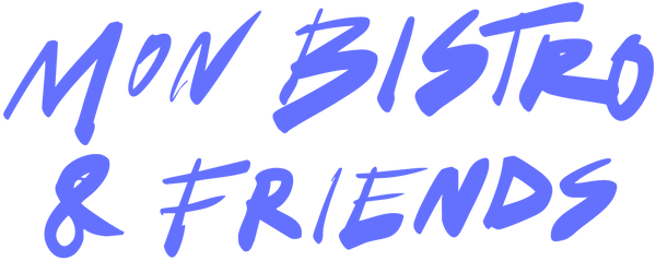 Mon Bistro & Friends